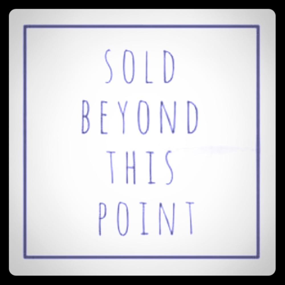 Everything is sold beyond this point! 🚫